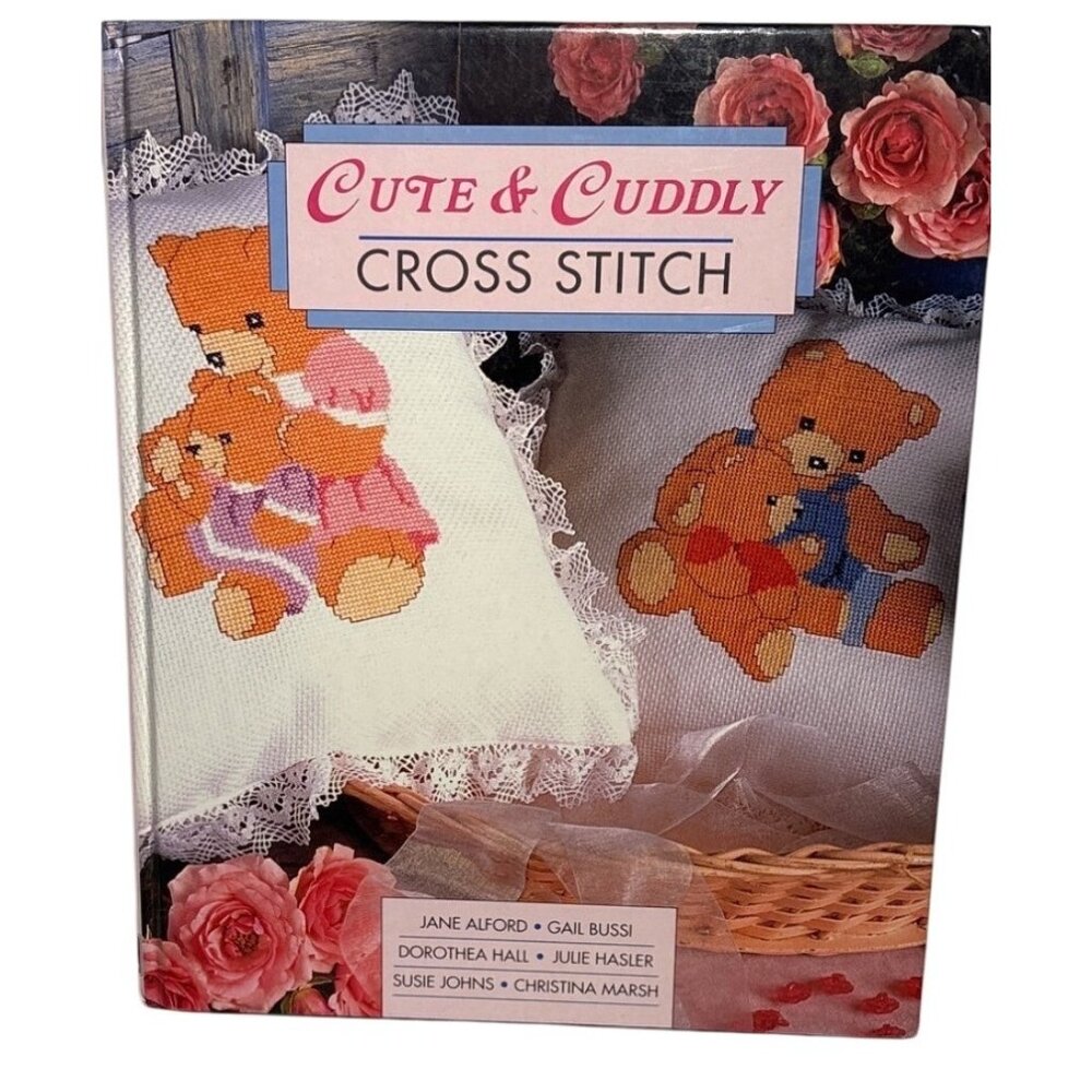 Cute & Cuddly Cross Stitch Book Hardcover 144 Pages Teddy Bears Kittens Baby Kid